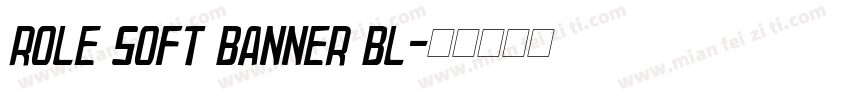 Role Soft Banner Bl字体转换